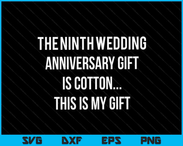 9e huwelijksverjaardag geschenken katoen hem man SVG PNG digitale snijbestanden