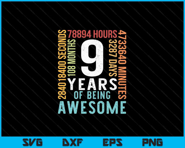9 Years Of Being Awesome SVG PNG Cutting Printable Files