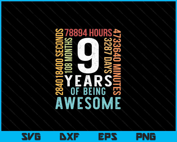 9 Years Of Being Awesome SVG PNG Cutting Printable Files