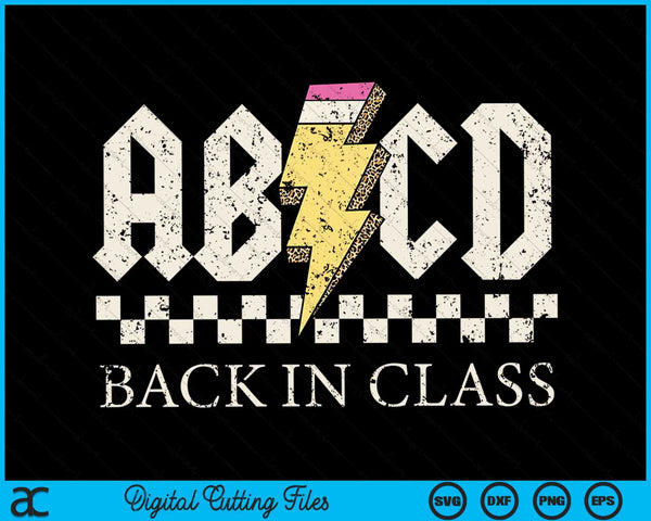 ABCD Back in Class Rock Back to School SVG PNG Digital Cutting Files