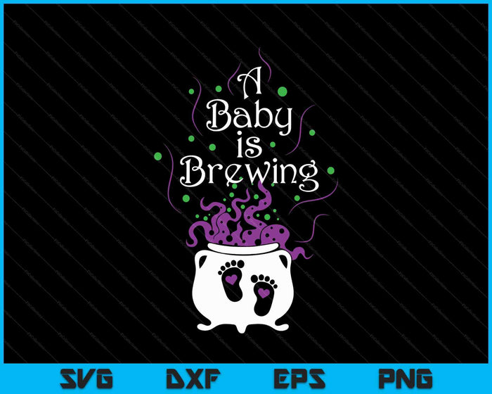 A Baby Is Brewing Black Cauldron Halloween Baby Pregnant SVG PNG Digital Printable Files