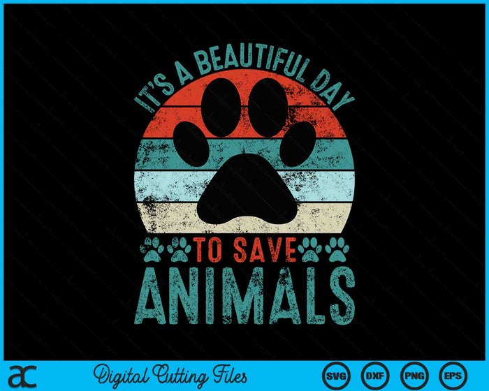 Een mooie dag om dieren te redden, dieren te redden SVG PNG digitale snijbestanden