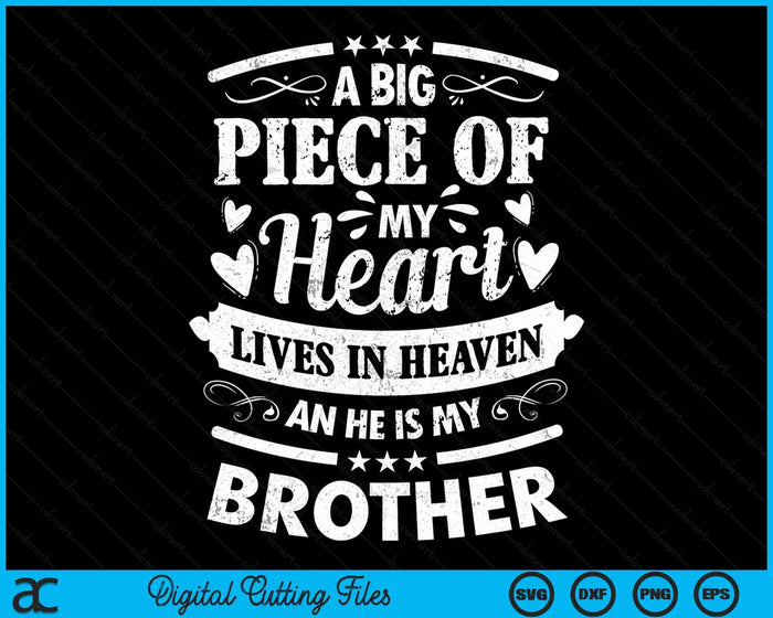 Een groot stuk van mijn hart leeft in de hemel, hij is mijn broer SVG PNG digitale snijbestanden 