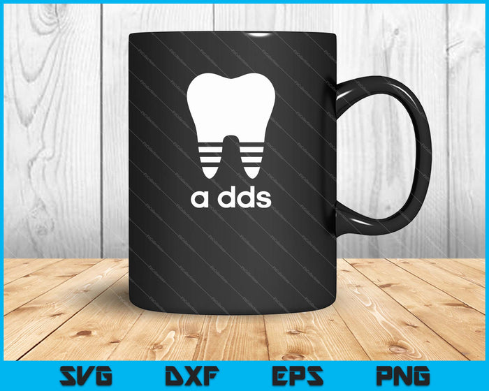 A DDS Funny Dentist Dental Student Humor Graduation SVG PNG Cutting Printable Files