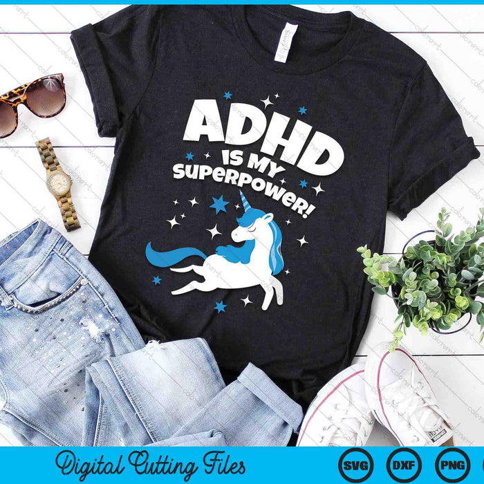 ADHD Is My Superpower Funny Unicorn SVG PNG Digital Printable Files