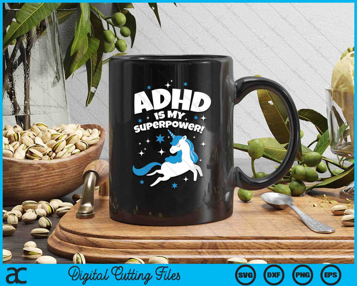 ADHD Is My Superpower Funny Unicorn SVG PNG Digital Printable Files