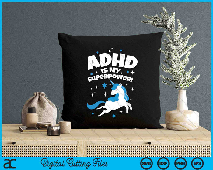 ADHD Is My Superpower Funny Unicorn SVG PNG Digital Printable Files