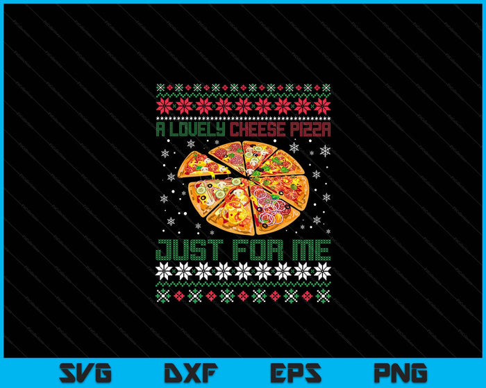 A Lovely Cheese Pizza Just For Me Christmas Tree SVG PNG Digital Printable Files