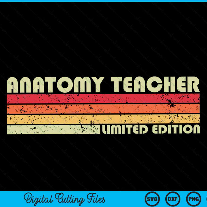ANATOMY TEACHER Funny Job Title Profession Birthday SVG PNG Digital Cutting Files