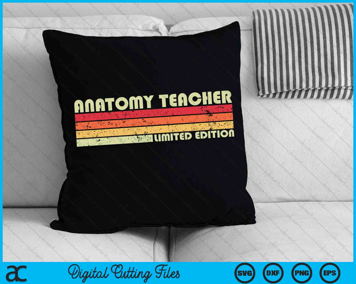 ANATOMY TEACHER Funny Job Title Profession Birthday SVG PNG Digital Cutting Files