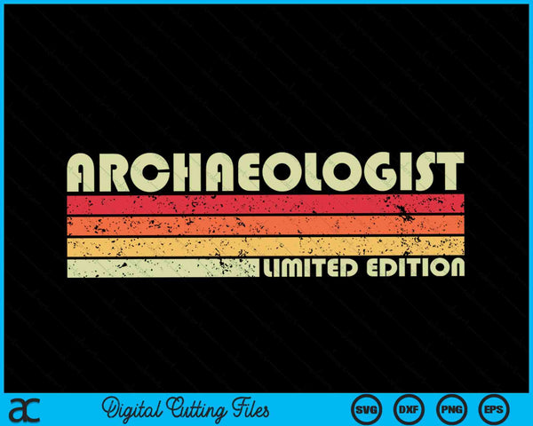 ARCHAEOLOGIST Funny Job Title Profession Birthday SVG PNG Digital Cutting Files