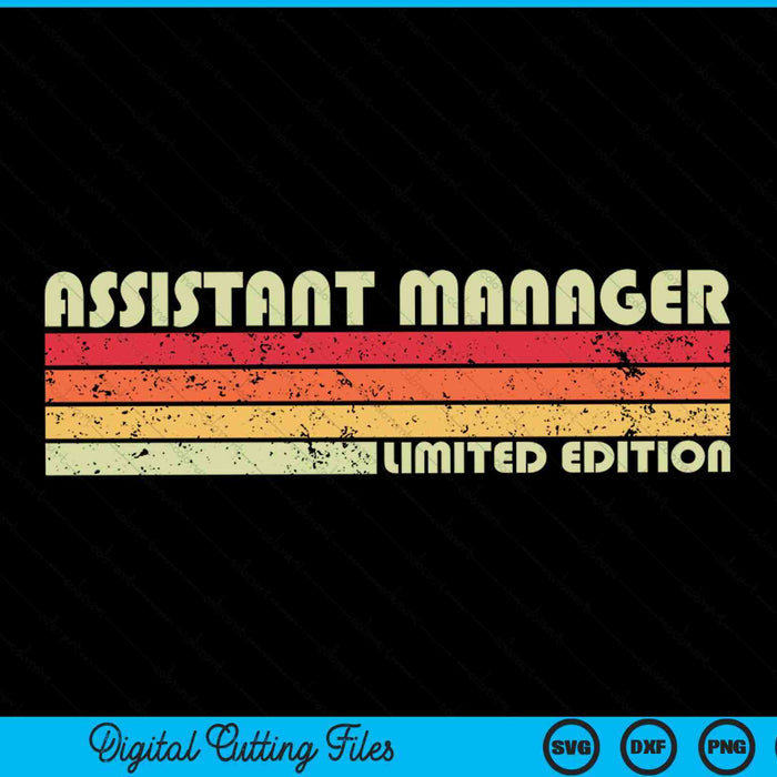 ASSISTANT MANAGER Funny Job Title Profession Birthday Worker SVG PNG Cutting Printable Files