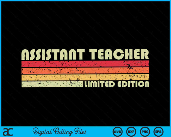 ASSISTANT TEACHER Funny Job Title Profession Birthday SVG PNG Digital Cutting Files