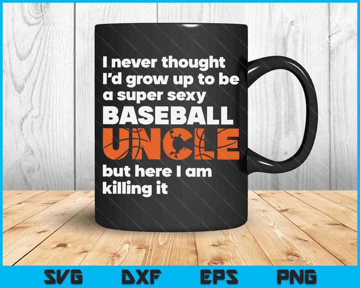 Een super sexy basketbal oom maar hier ben ik Vaderdag SVG PNG digitale snijbestanden 