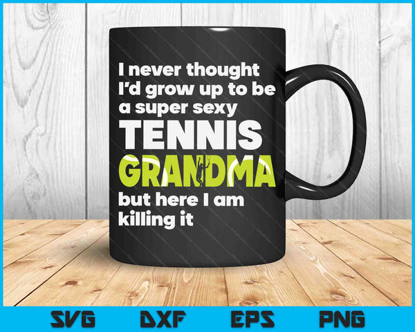 Een super sexy tennisoma, maar hier ben ik Moederdag SVG PNG digitale snijbestanden  - on a t-shirt
