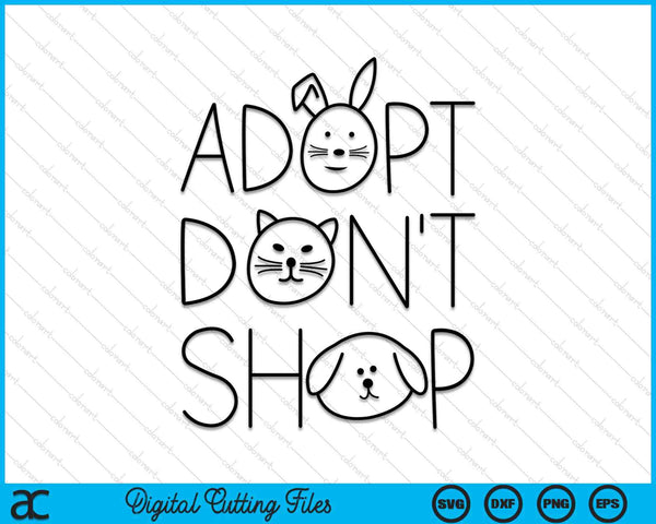 Adopt Don't Shop Animal Rescue For Animal Lovers SVG PNG Digital Cutting Files