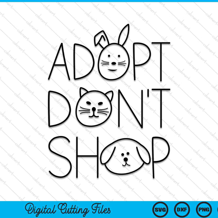 Adopt Don't Shop Animal Rescue For Animal Lovers SVG PNG Digital Cutting Files
