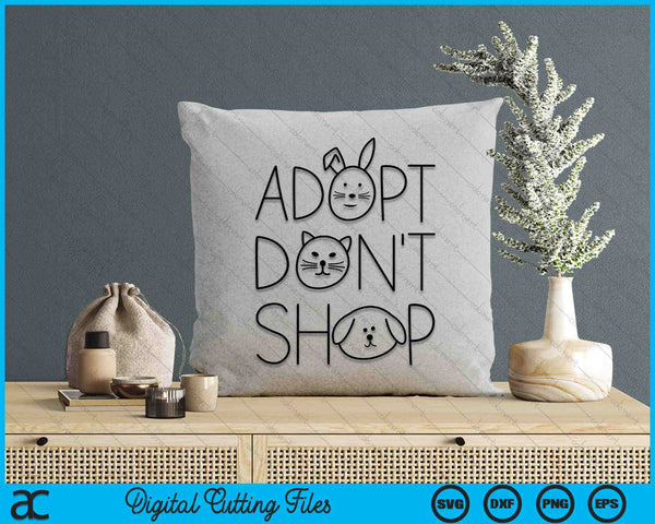 Adopt Don't Shop Animal Rescue For Animal Lovers SVG PNG Digital Cutting Files