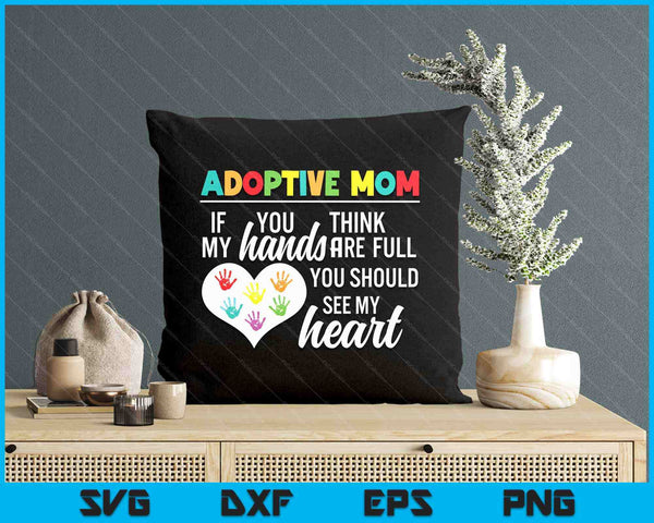 Adoptive Mom Heart Quote Adoption Gift Shirt For Parents SVG PNG Digital Printable Files