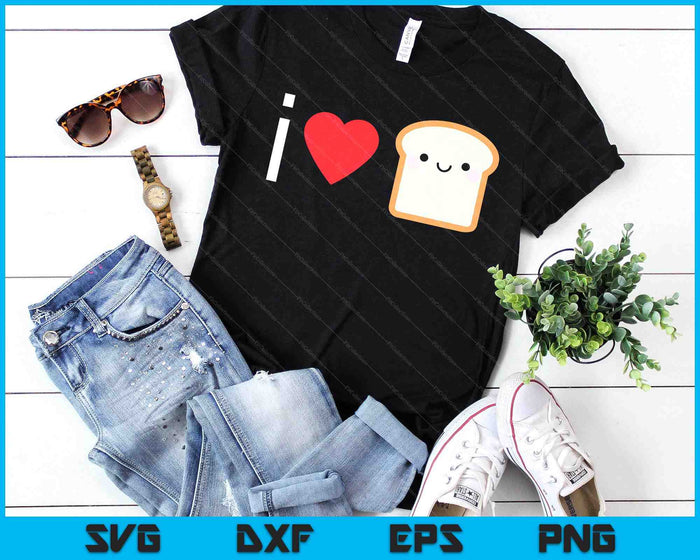 Adorable I Love Bread Shirt Kawaii Bread Lover SVG PNG Digital Printable Files