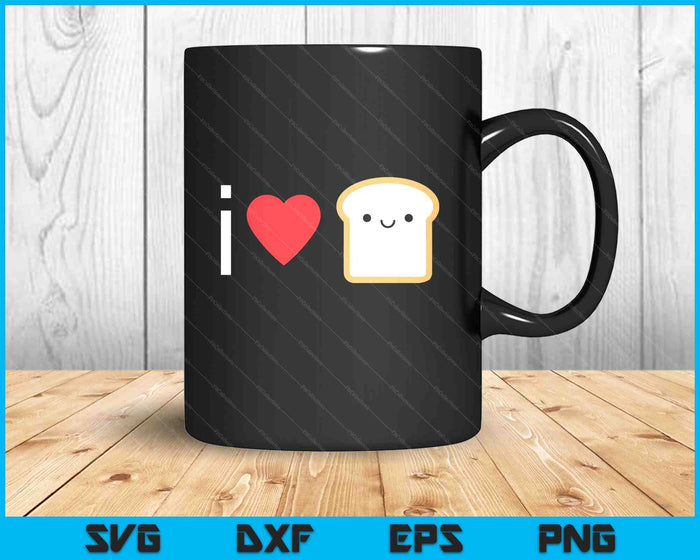 Adorable I Love Bread Shirt Kawaii Bread Lover SVG PNG Digital Printable Files