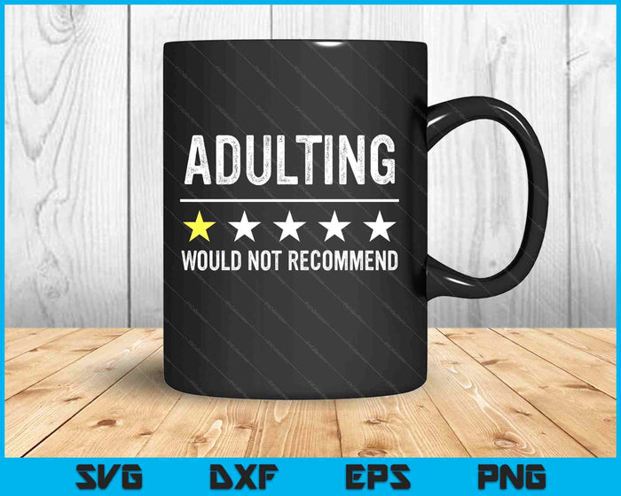 Adulting Would Not Recommend 1 Star Rating Funny For Adults SVG PNG Digital Printable Files