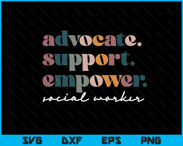 Advocate Support Empower Groovy Social Worker Graduation MSW SVG PNG Digital Cutting Files