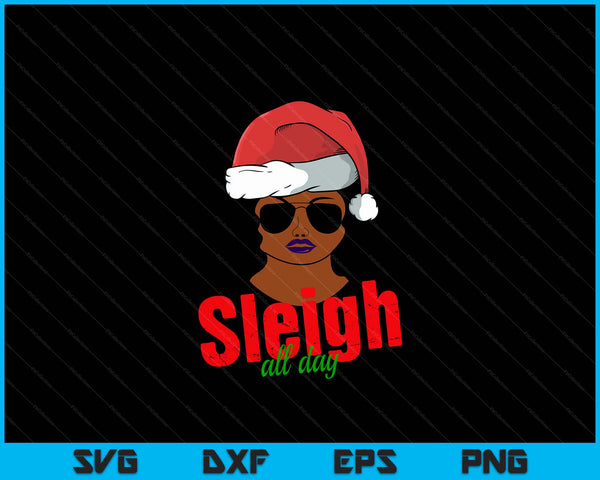 Afro Hair Black Woman Santa Hat Sleigh All Day Christmas SVG PNG Digital Cutting Files
