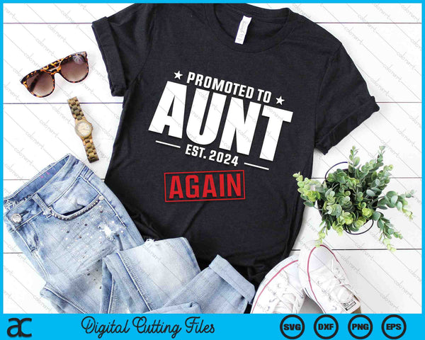 Again Aunt Est 2024 Promoted To Aunt Baby Announcement SVG PNG Digital Cutting Files