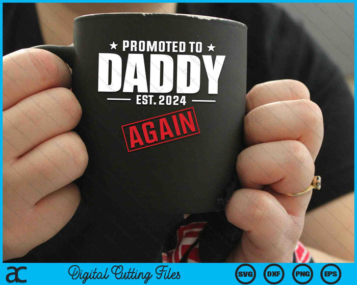 Opnieuw Daddy Est 2024 gepromoveerd tot Daddy Baby aankondiging SVG PNG digitale snijbestanden