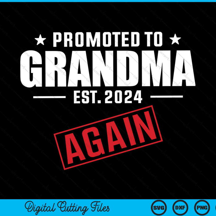 Again grandma est 2024 promoted to grandma baby announcement SVG cut file