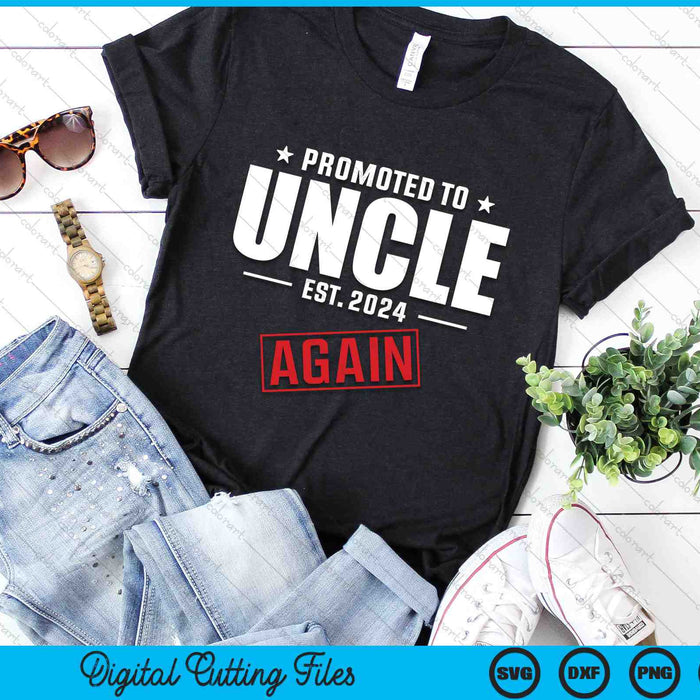 Again Uncle Est 2024 Promoted To Uncle Baby Announcement SVG PNG Digital Cutting Files