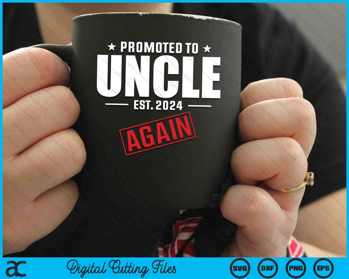 Again Uncle Est 2024 Promoted To Uncle Baby Announcement SVG PNG Digital Cutting Files