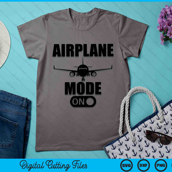 Airplane Mode On Traveling Vacation Flying Meme SVG PNG Digital Cutting Files
