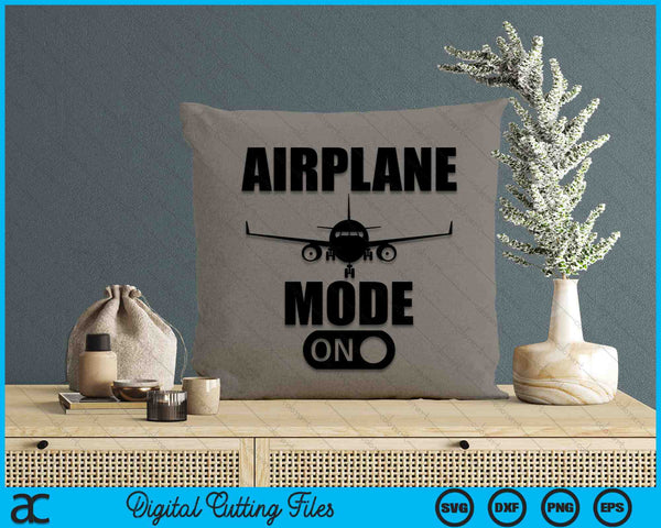 Airplane Mode On Traveling Vacation Flying Meme SVG PNG Digital Cutting Files