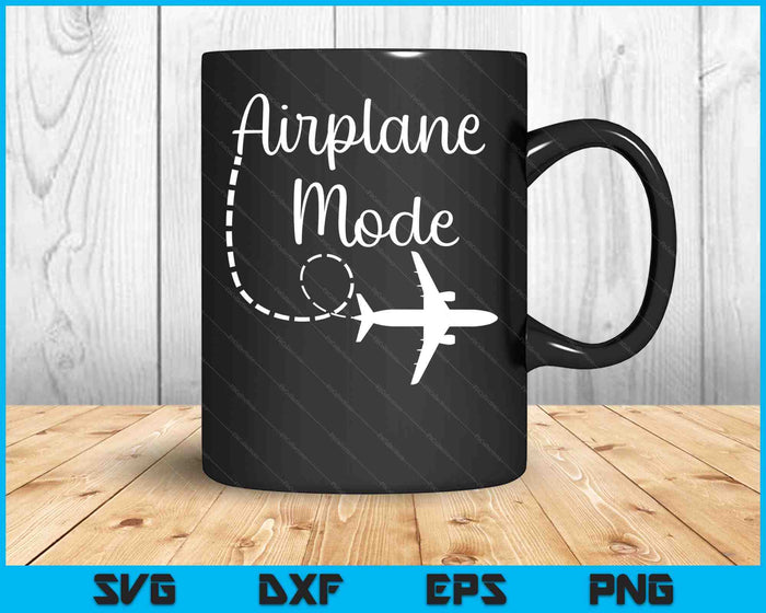 Airplane Mode Traveling Vacation Traveler Adventure SVG PNG Digital Cutting Files