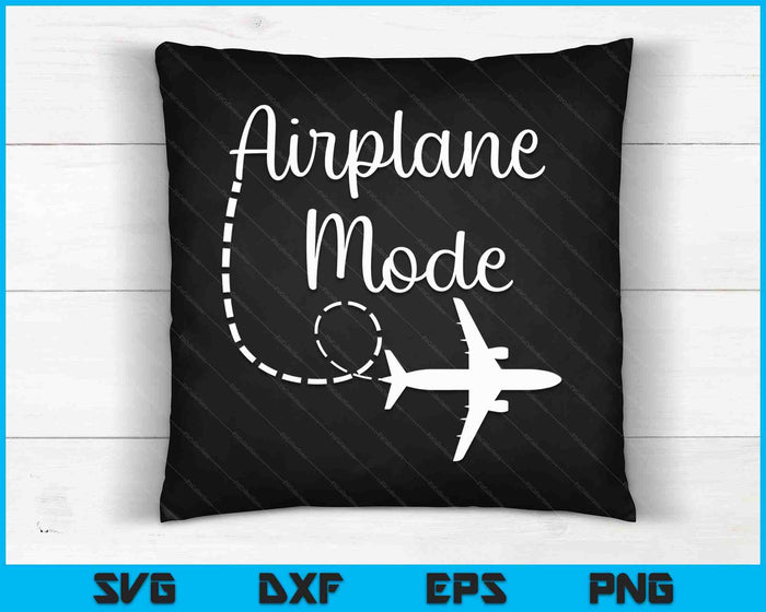 Airplane Mode Traveling Vacation Traveler Adventure SVG PNG Digital Cutting Files