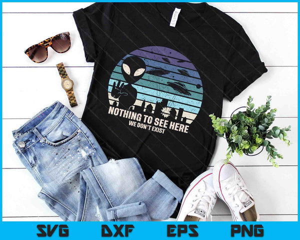 Aliens Nothing To See Herei Ufo Alien Roswell SVG PNG Digital Printable Files