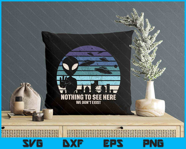Aliens Nothing To See Herei Ufo Alien Roswell SVG PNG Digital Printable Files