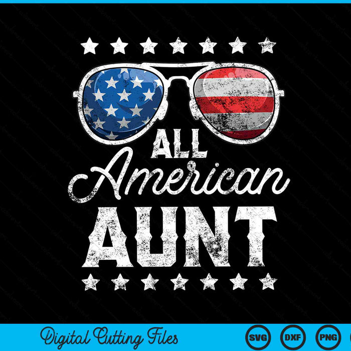 All American Aunt 4th Of July SVG PNG Cutting Printable Files