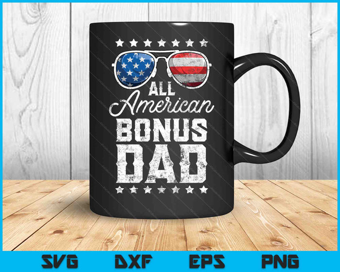 All American Bonus Dad 4 de julio SVG PNG cortando archivos imprimibles