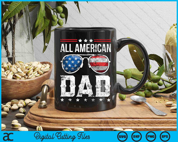 All American Dad Matching Family 4th of July SVG PNG Digital Cutting Files