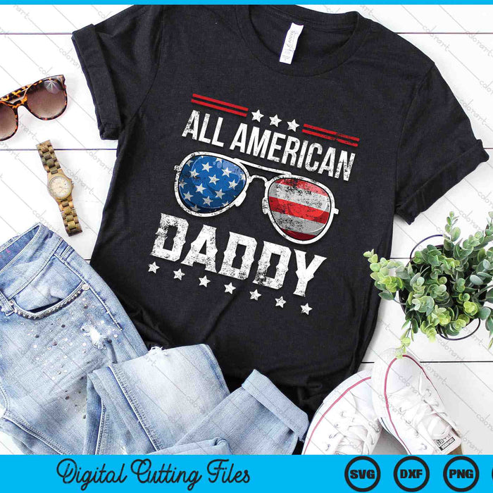 All American Daddy Matching Family 4th of July SVG PNG Digital Cutting Files