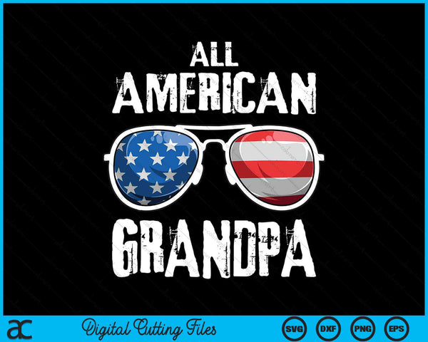 All American Grandpa 4th Of July Patriotic SVG PNG Digital Cutting Files