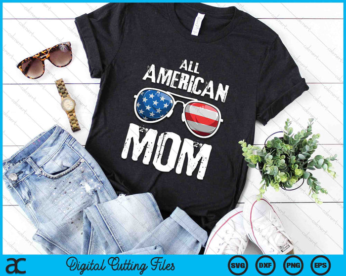 All American Mom 4th Of July Patriotic SVG PNG Digital Cutting Files