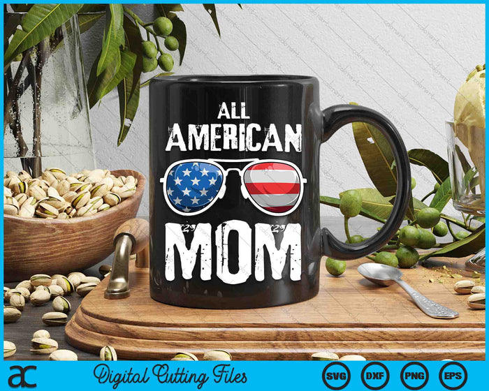 All American Mom 4th Of July Patriotic SVG PNG Digital Cutting Files