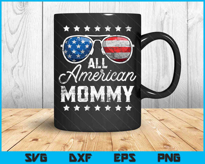 All American Mommy 4th Of July SVG PNG Cutting Printable Files