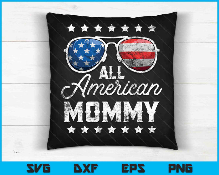 All American Mommy 4th Of July SVG PNG Cutting Printable Files