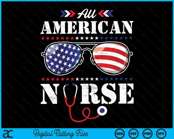 All American Nurse 4th of July Patriotic USA Flag Nursing SVG PNG Digital Cutting Files