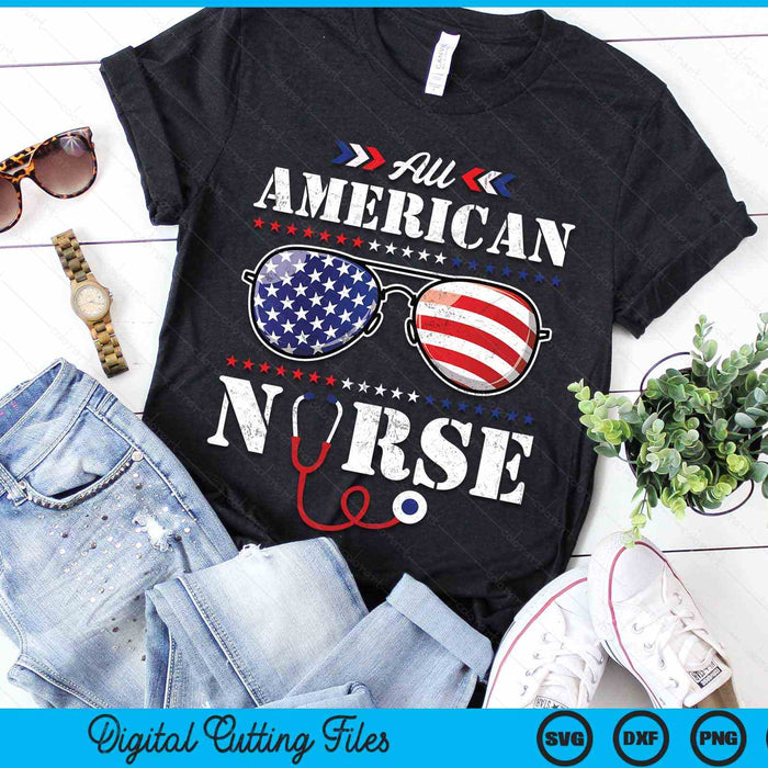 All American Nurse 4th of July Patriotic USA Flag Nursing SVG PNG Digital Cutting Files